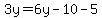 3y=6y-10-5