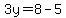 3y=8-5