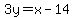 3y=x-14