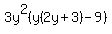 3y%5E2%28y%282y+%2B+3%29+-+9%29