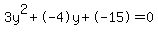 3y%5E2%2B-4y%2B-15+=+0