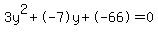 3y%5E2%2B-7y%2B-66+=+0