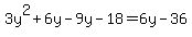 3y%5E2%2B6y-9y-18=6y-36