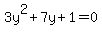 3y%5E2%2B7y%2B1+=+0
