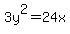 3y%5E2=24x