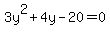 3y%5E2+%2B+4y+-+20+=+0