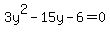 3y%5E2-15y-6=0