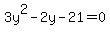 3y%5E2-2y-21=0