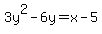 3y%5E2-6y=x-5