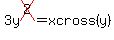 3y%5Ecross%282%29=xcross%28y%29