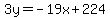 3y+=+-19x%2B224