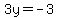 3y+=+-3