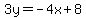 3y+=+-4x%2B8