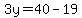 3y+=+40+-+19