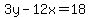 3y+-+12x+=+18