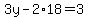 3y+-+2%2A18+=+3