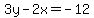 3y+-+2x+=+-+12