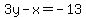 3y+-+x+=+-13