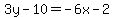3y-10=-6x-2