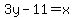 3y-11=x