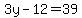3y-12+=+39+