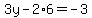 3y-2%2A6=-3
