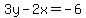 3y-2x=-6
