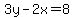 3y-2x=8