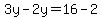 3y-2y=16-2