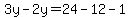 3y-2y=24-12-1