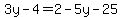3y-4=2-5y-25