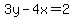 3y-4x=2
