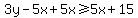 3y-5x%2B5x%3E=5x%2B15