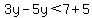 3y-5y%3C7%2B5