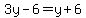 3y-6+=+y%2B6