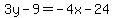 3y-9=-4x-24