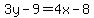 3y-9=4x-8
