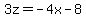 3z=-4x-8