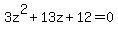 3z%5E2%2B13z%2B12=0