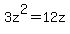 3z%5E2=12z