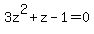 3z%5E2+%2B+z+-+1+=+0