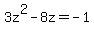3z%5E2+-+8z+=+-1