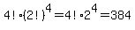 4%21%282%21%29%5E4+=+4%212%5E4+=+384