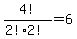 4%21%2F%282%212%21%29=6
