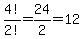 4%21%2F2%21+=+24%2F2+=+12