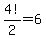 4%21%2F2=6