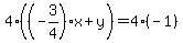 4%28%28-3%2F4%29x%2By%29=4%28-1%29