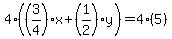 4%28%283%2F4%29x%2B%281%2F2%29y%29=4%285%29