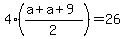 4%28%28a%2Ba%2B9%29%2F2%29=26