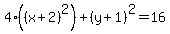 4%28%28x%2B2%29%5E2%29%2B%28y%2B1%29%5E2=16